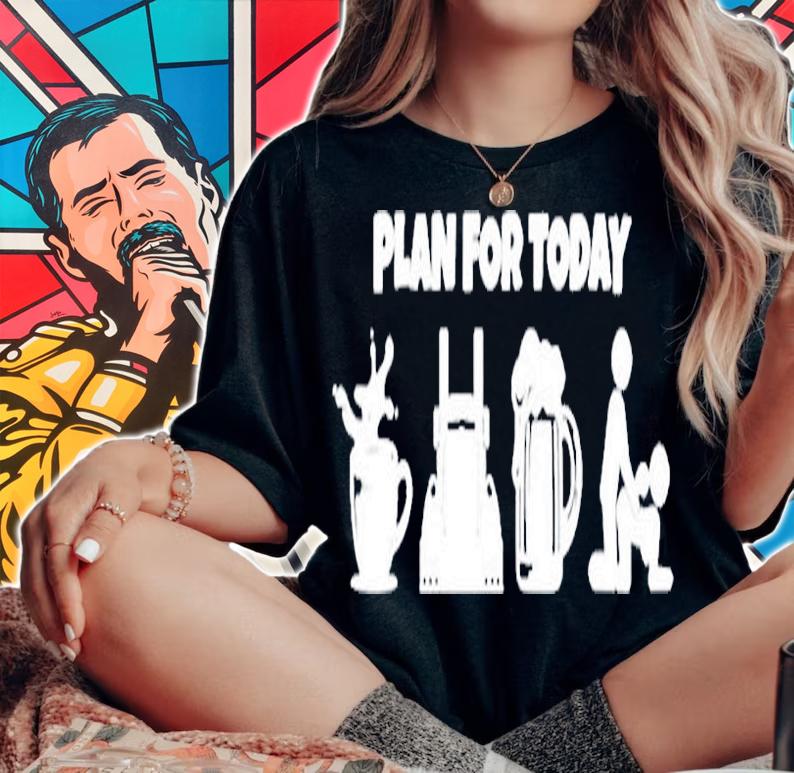 Plan For Today T-Shirt woman shirt