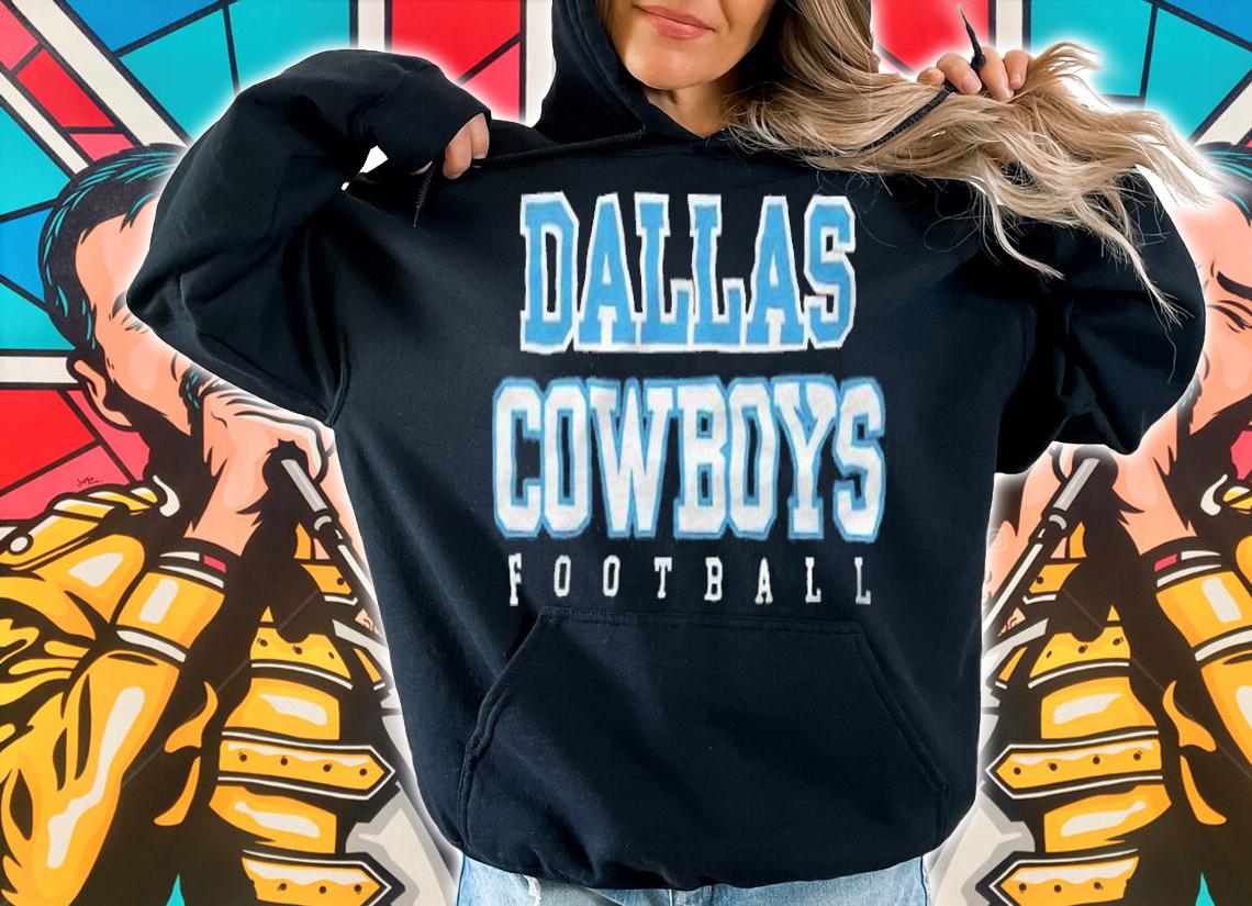 Dallas Cowboys football T-shirts, hoodie and sweatshirt hoodie