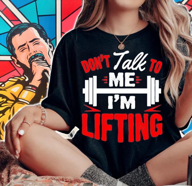 Dont Talk To Me Im Lifting Muscle Gym Fitness T-Shirt woman shirt