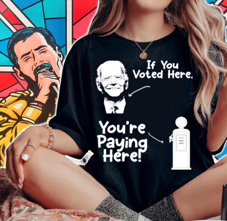Funny Biden High Gas Price Shirt Voted Owes Gas Money Anti Biden T-Shirt woman shirt