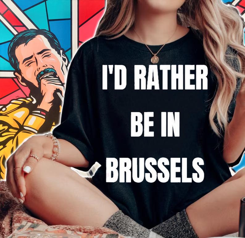 Id Rather Be In Brussels T-Shirt woman shirt