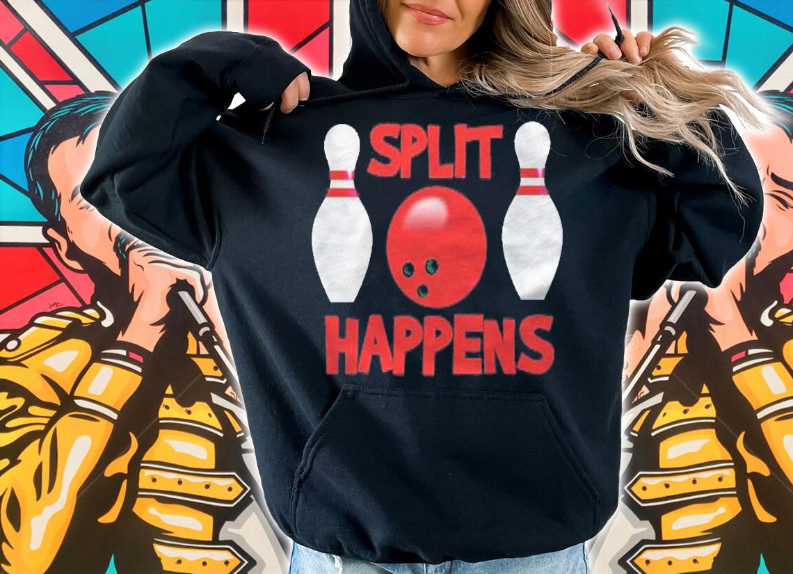 Split Happens  Bowling Saying Funny Pun Humor Quote Bowler Premium Shirt hoodie