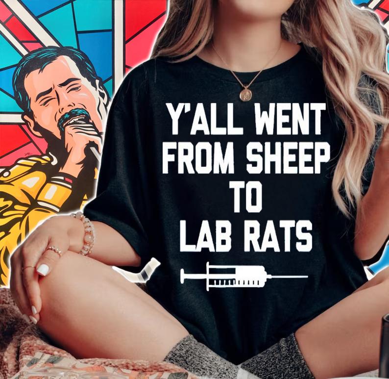 Yall Went From Sheep To Lab Rats shirt