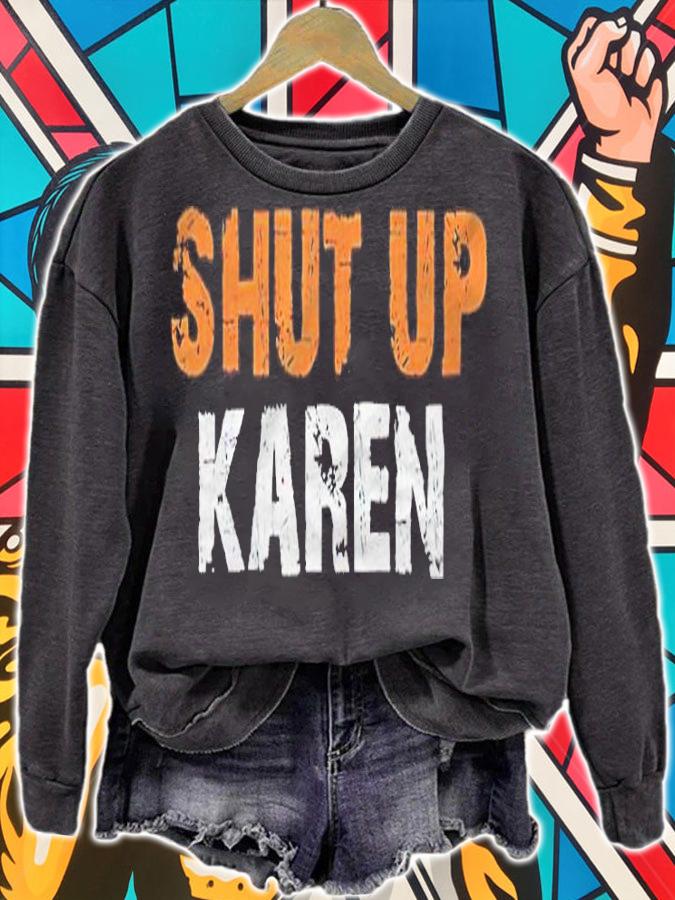 Shut up Karen T-shirt