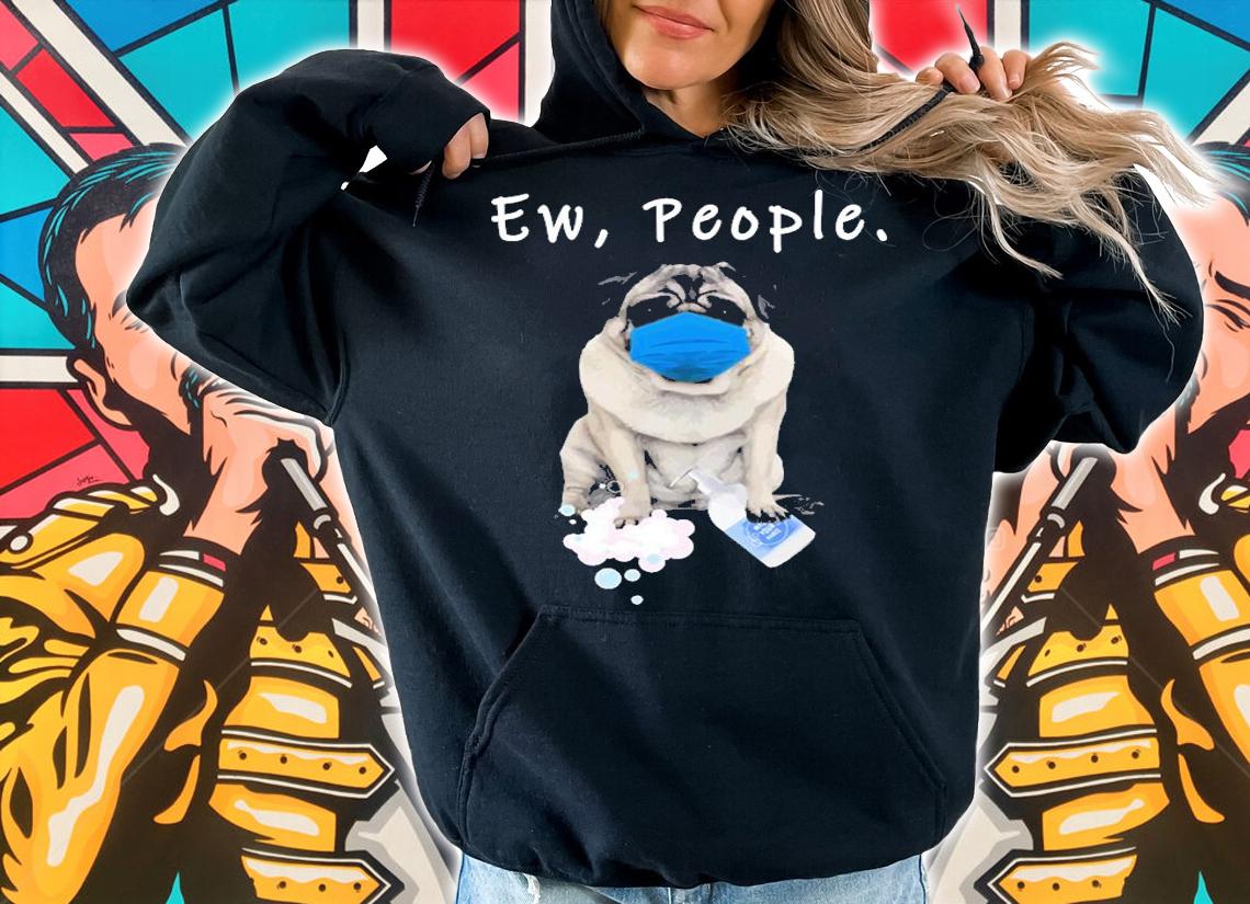 Vintage Pug Ew People Dog Wearing A Face Mask Funny T-Shirt hoodie