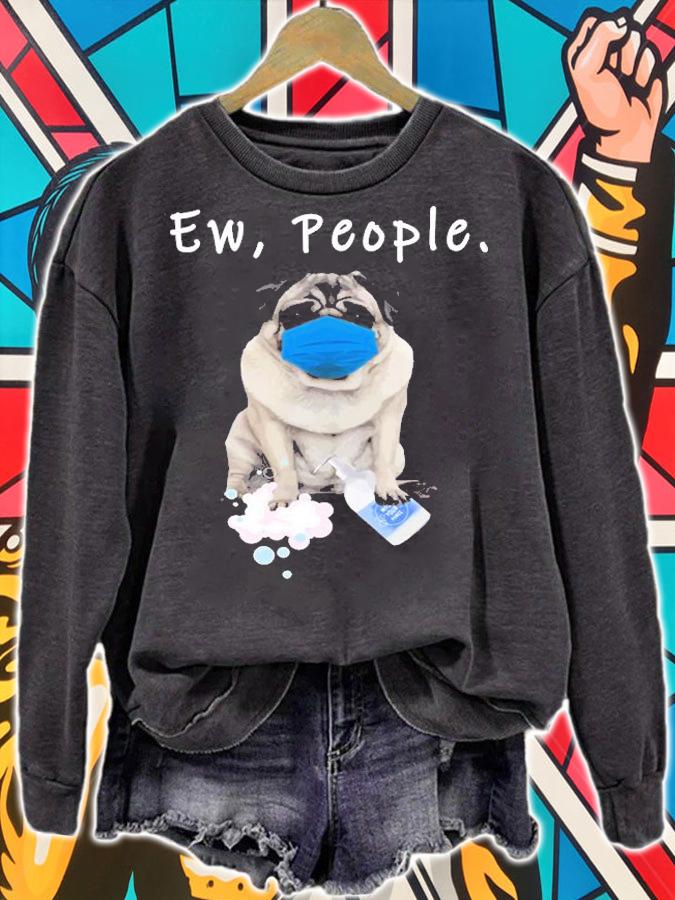 Vintage Pug Ew People Dog Wearing A Face Mask Funny T-Shirt sweatshirt