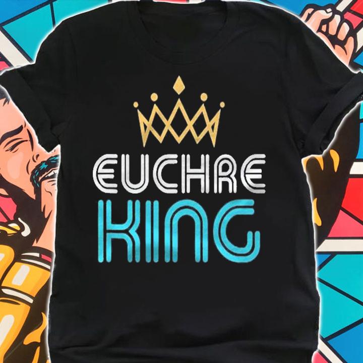 Euchre King Gift For Men Dad Or Grandpa Shirt