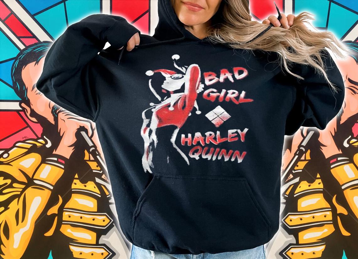 Harley Quinn Bad Girl Pullover Shirt hoodie