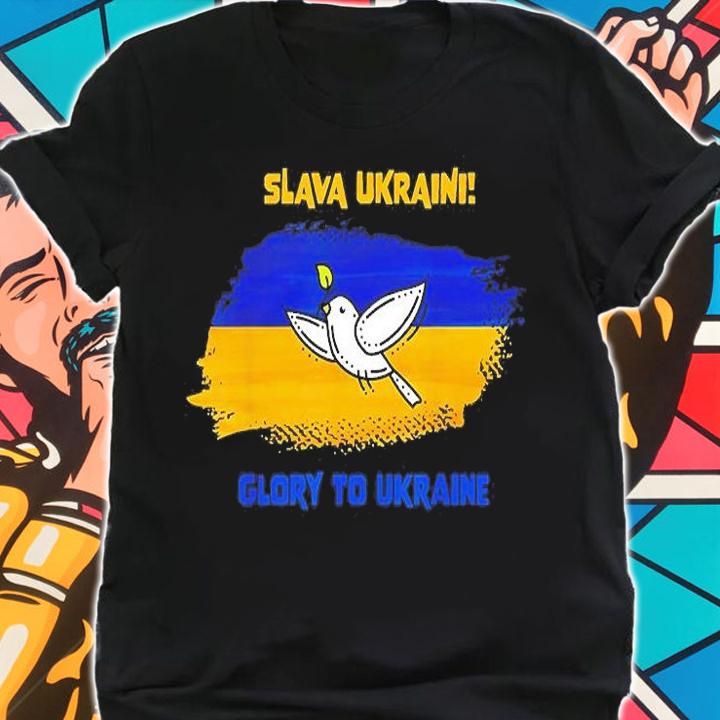 Slava Ukraini Glory To Ukraine Ukrainian Flag Peace And Dove Save Ukraine T-Shirt