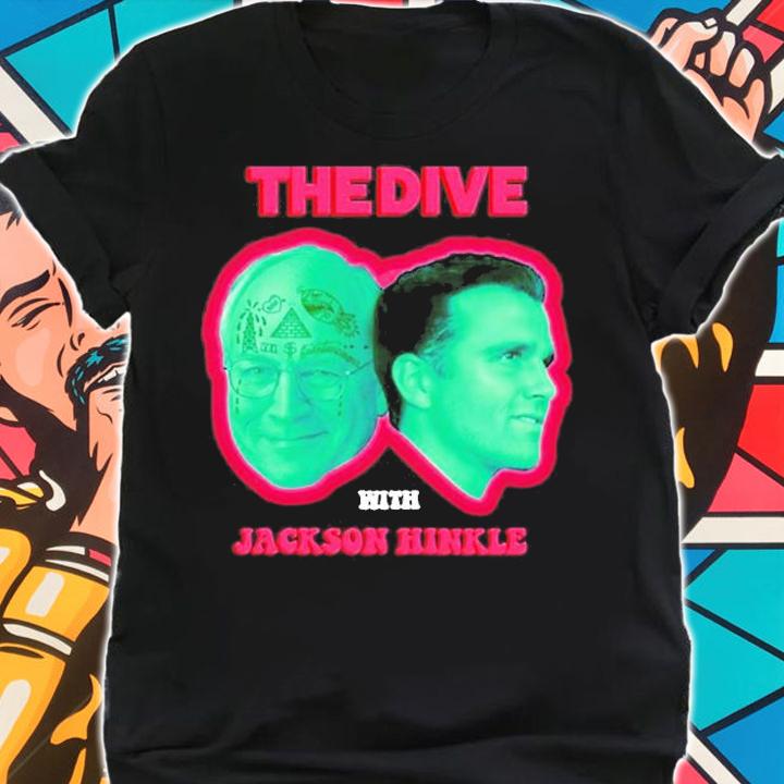 The Dive With Jackson Hinkle T-Shirt shirt