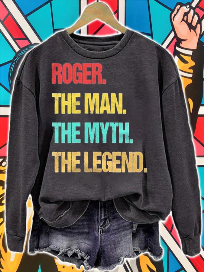 Womens Roger Name The Man The Myth The Legend Shirt sweatshirt
