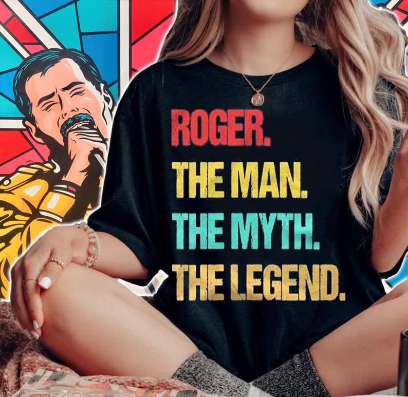 Womens Roger Name The Man The Myth The Legend Shirt woman shirt