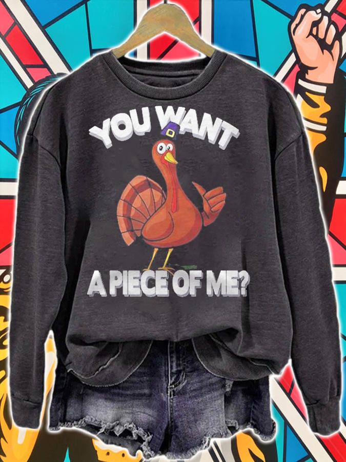 You Want A Piece Of Me Turkey Funny Thanksgiving Day Shirt sweatshirt