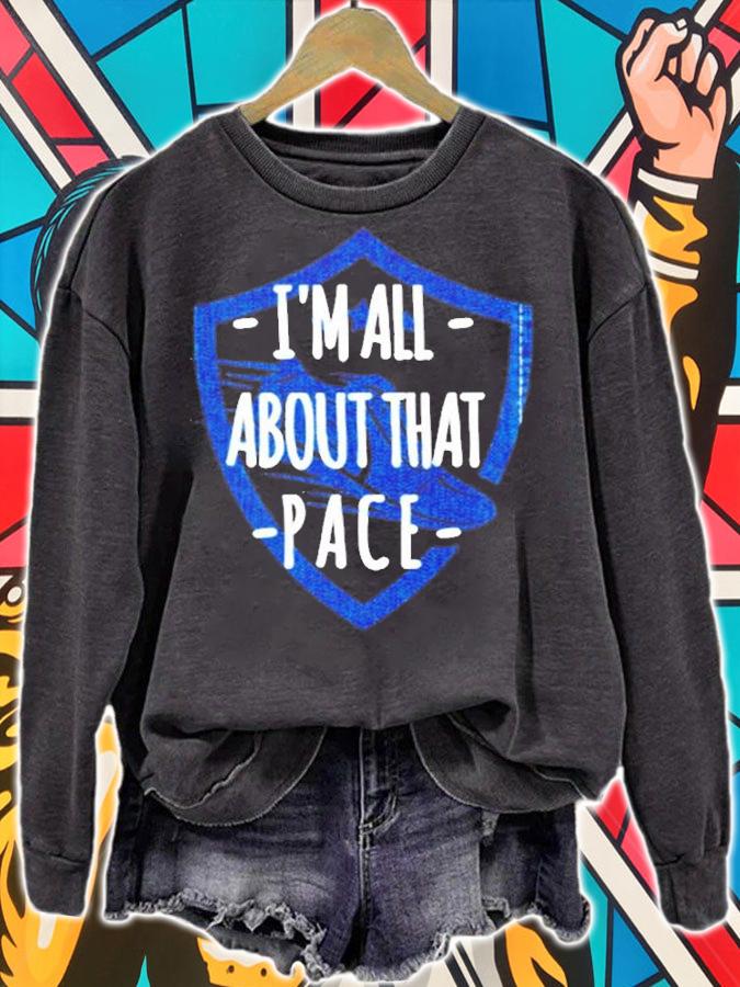 Funny Cross Country Track Running Im All About That Pace T-Shirt sweatshirt
