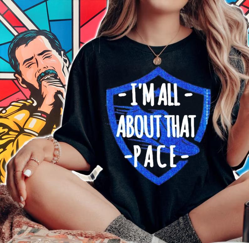 Funny Cross Country Track Running Im All About That Pace T-Shirt woman shirt
