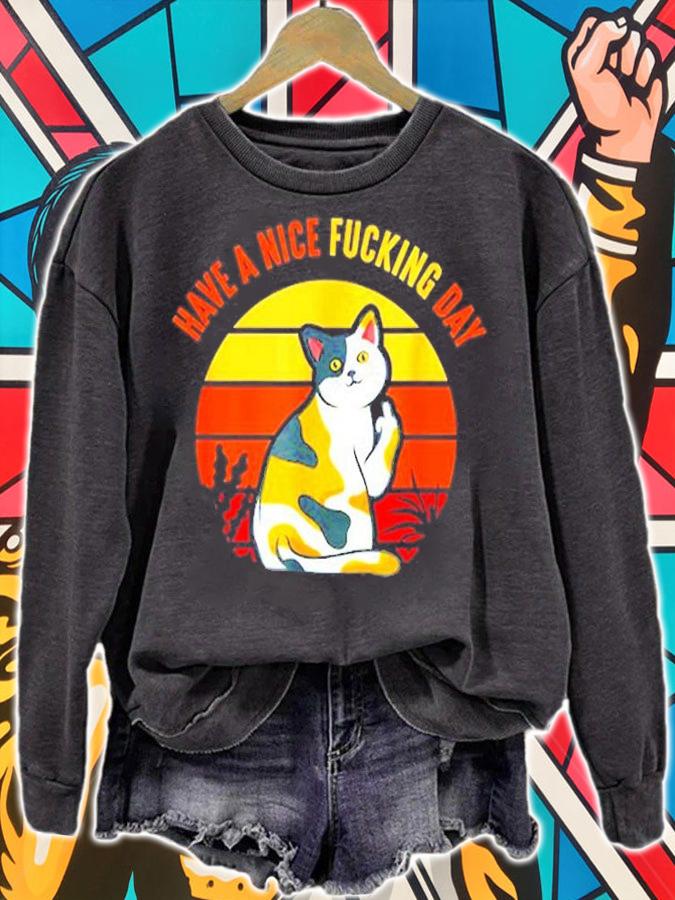Have A Nice Fucking Day Cat Kitten Adult Raunchy Humor T-Shirt