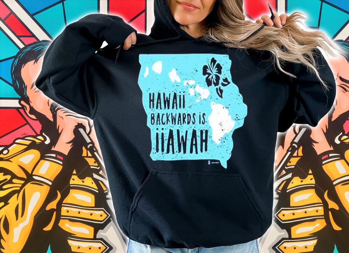 Hawaii Backwards Is Iiawah T-Shirt