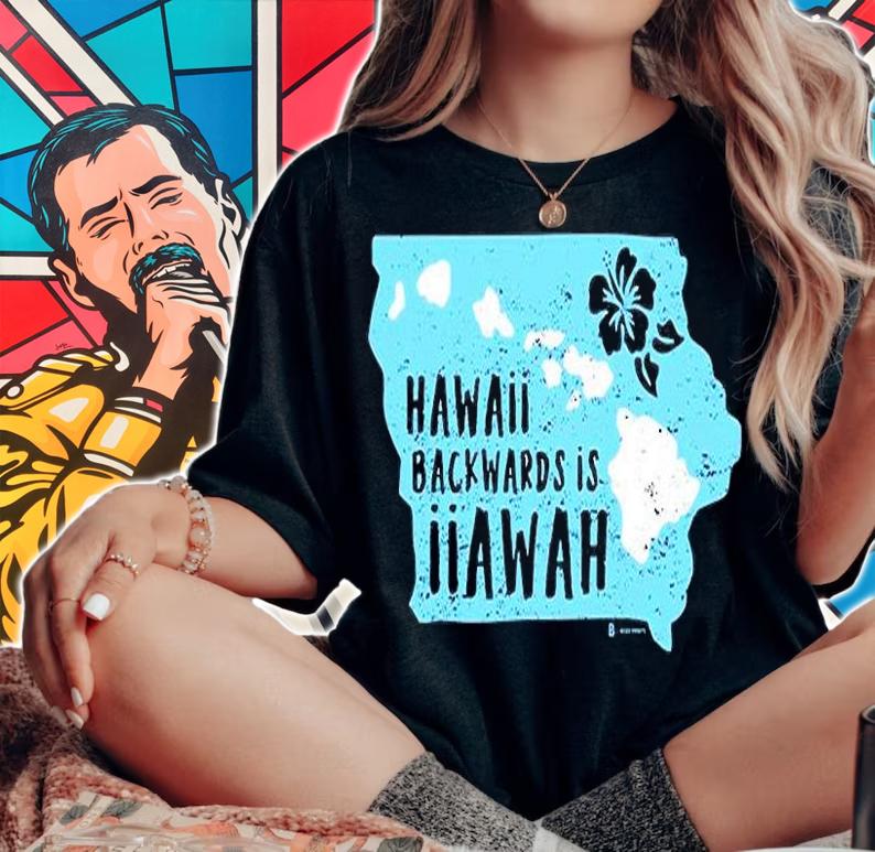 Hawaii Backwards Is Iiawah T-Shirt