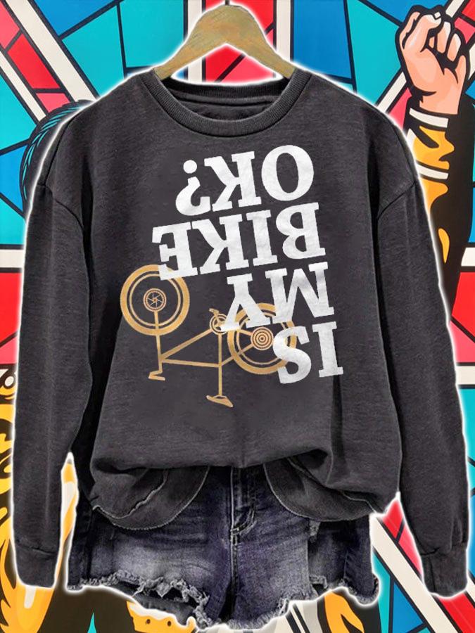 Is My Bike Okay Funny Mountain Bike Gift Shirt sweatshirt