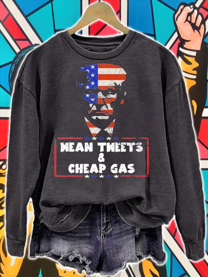 Mean Tweets And Cheap Gas Pro Trump Funny 2024 Vintage T-Shirt sweatshirt