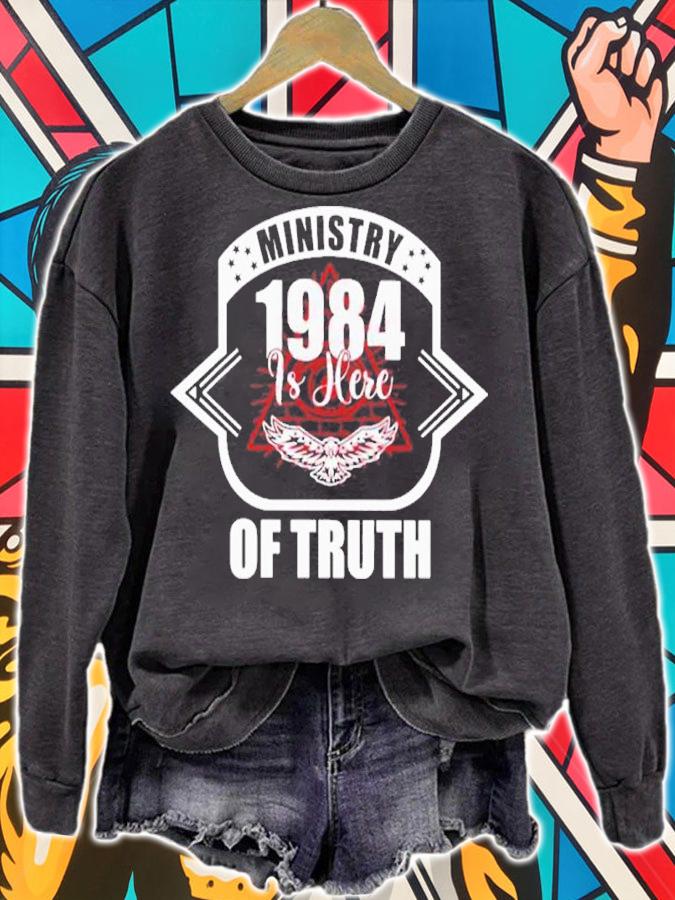 Ministry 1984 Is Here Of Truth Shirt sweatshirt