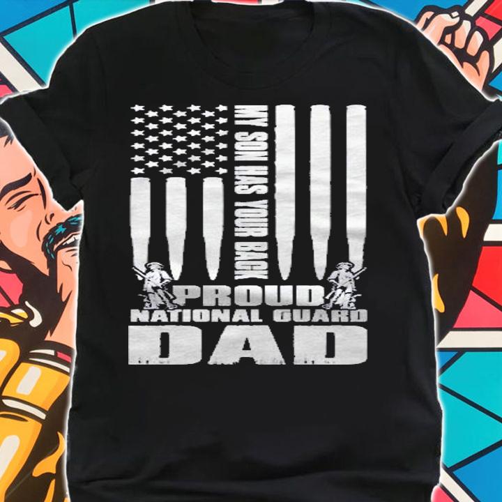 My Son Has Your Back Proud National Guard Dad Army Dad Pullover Shirt