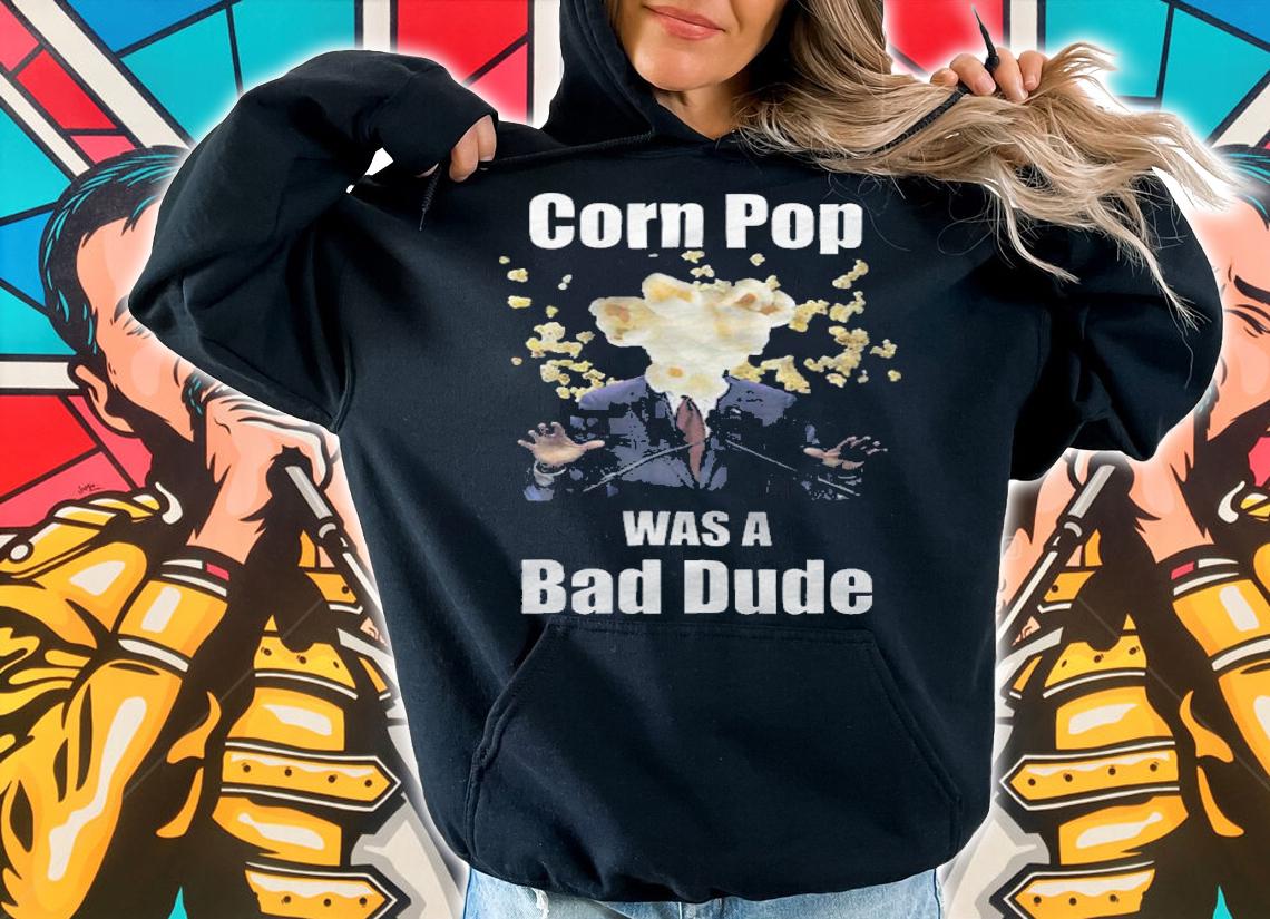 New Design biden Corn Pop Was A Bad Dude Funny Political Meme T-Shirt hoodie