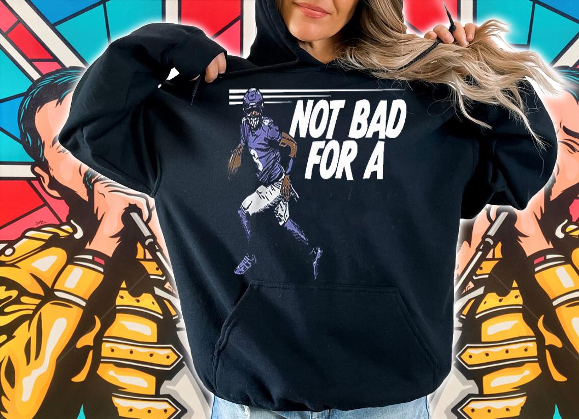 Official Lamar Jackson Not Bad For A Running Back Shirt hoodie
