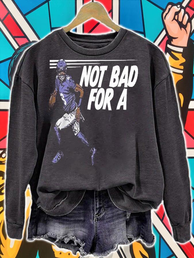 Official Lamar Jackson Not Bad For A Running Back Shirt sweatshirt