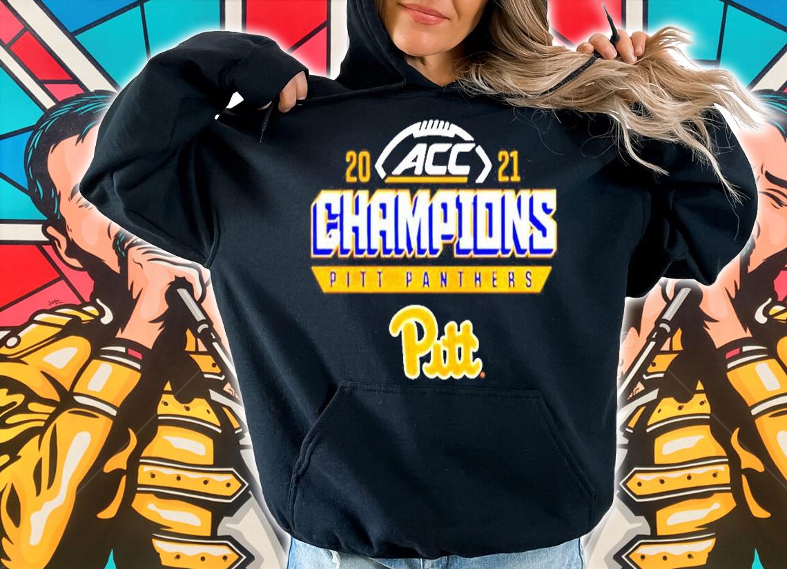 Pitt Panthers 2021 Acc Football Champions Shirt hoodie