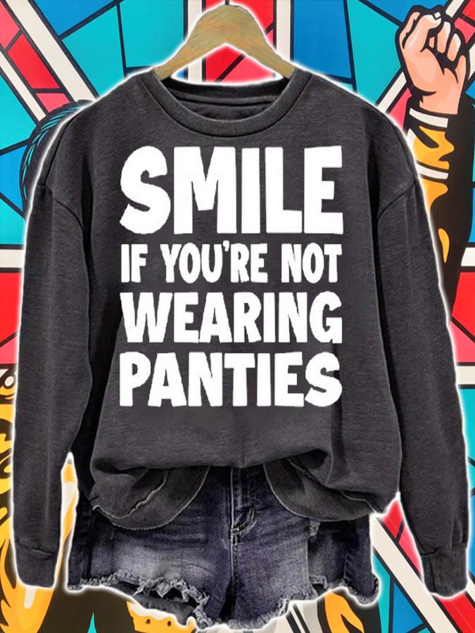 Smile If You're Not Wearing Panties T-Shirt