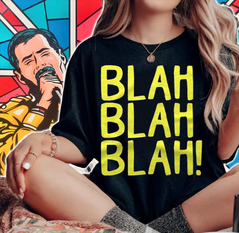 Snarky Sarcasm Blah Blah Blah Funny Bad Humor Attitude Shirt