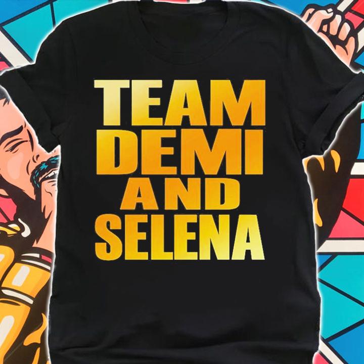 Team Demi and Selena T-shirt