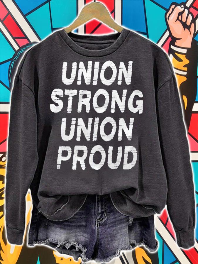 Union Strong Union Proud Labor Day Union Worker Laborer Shirt sweatshirt