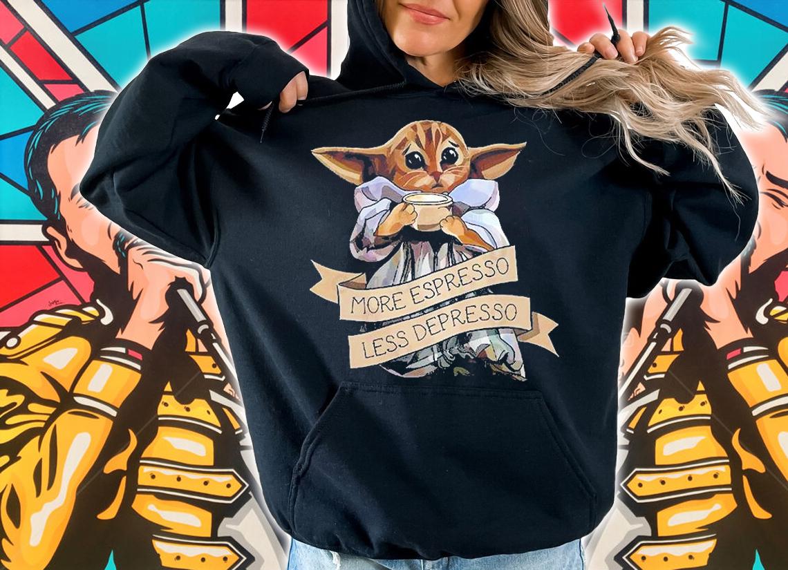 More Espresso, Less Depresso T-Shirt hoodie