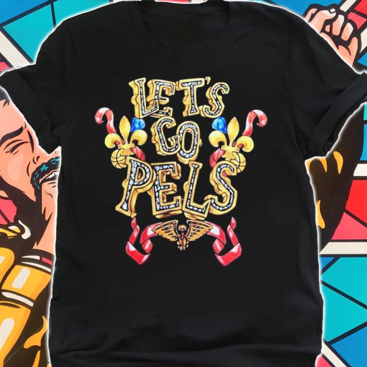 New Orleans Pelicans Let's Go Pels Shirt shirt