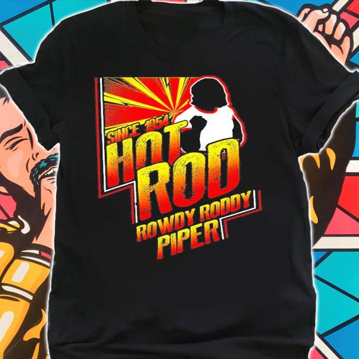 Rowdy Roddy Piper Since 1954 Shirt