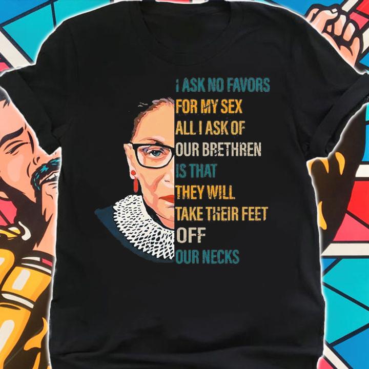 I Ask No Favors For My Sex All I Ask Of Our Brethren Is That They Will Take Their Feet Off Our Necks T-Shirt shirt