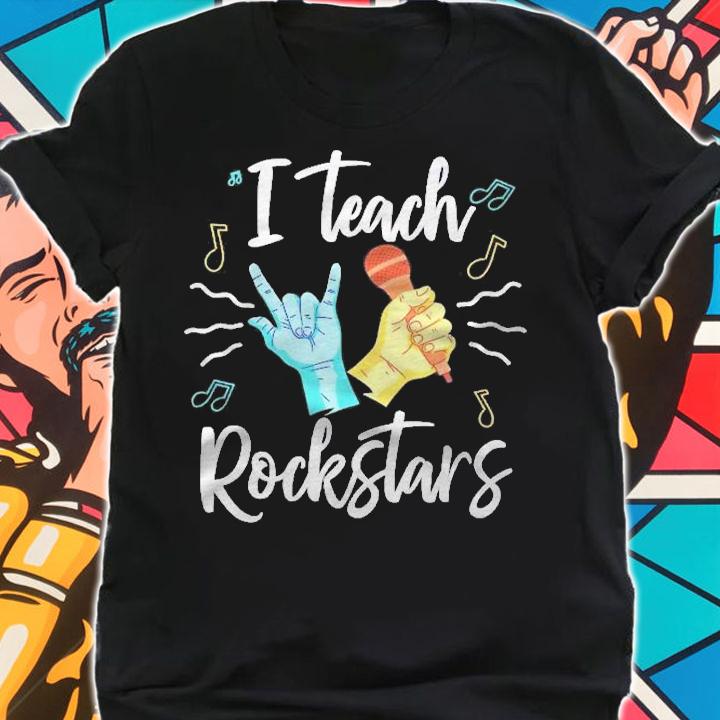 I Teach Rock Stars Rock Music Teacher Shirt