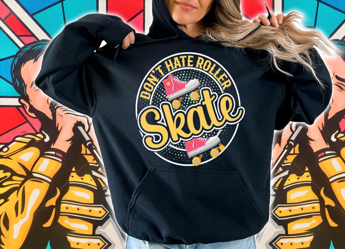 Don't Hate Roller Skate T-Shirt