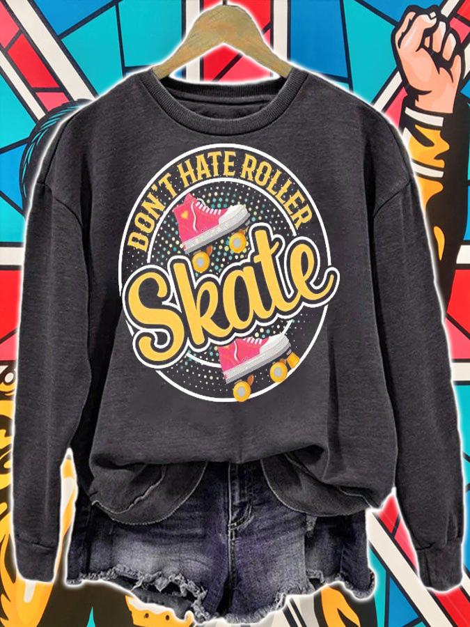 Don't Hate Roller Skate T-Shirt