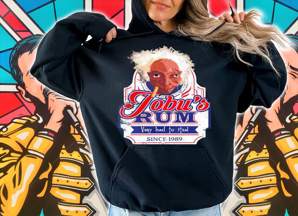 Jobu's Rum Very Bad To Steal Since 1989 Shirt