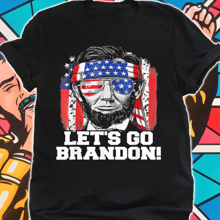 Let's Go Brandon Abraham Lincoln Sunglasses American Flag T-Shirt shirt
