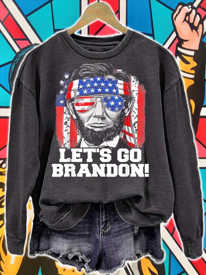Let's Go Brandon Abraham Lincoln Sunglasses American Flag T-Shirt sweatshirt