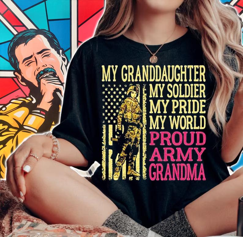 My Granddaughter My Soldier Hero Proud Army Grandma Military T-Shirt woman shirt