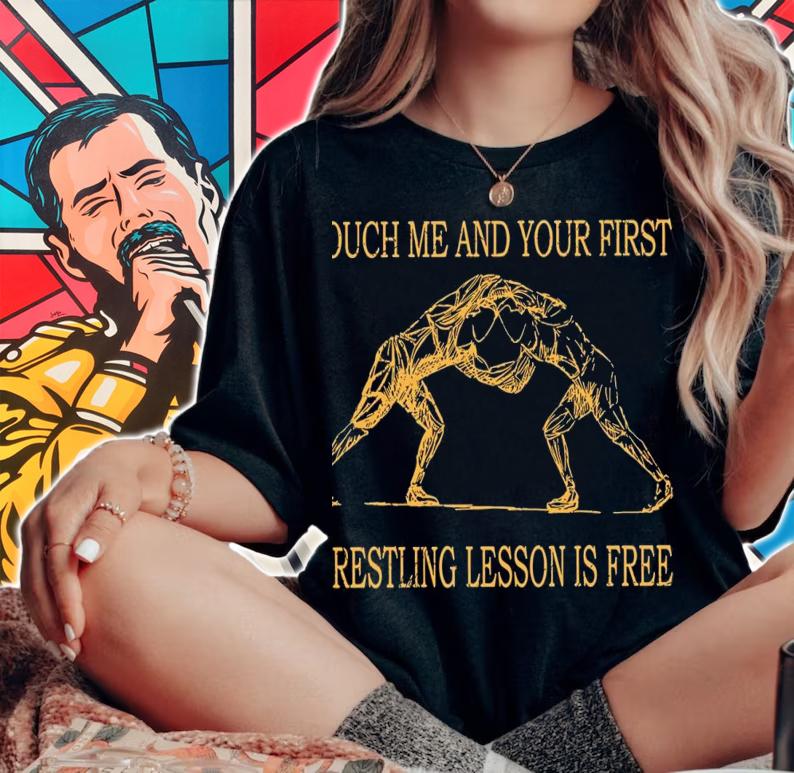 Touch Me And Your First Wrestling Lesson Is Free Shirt woman shirt