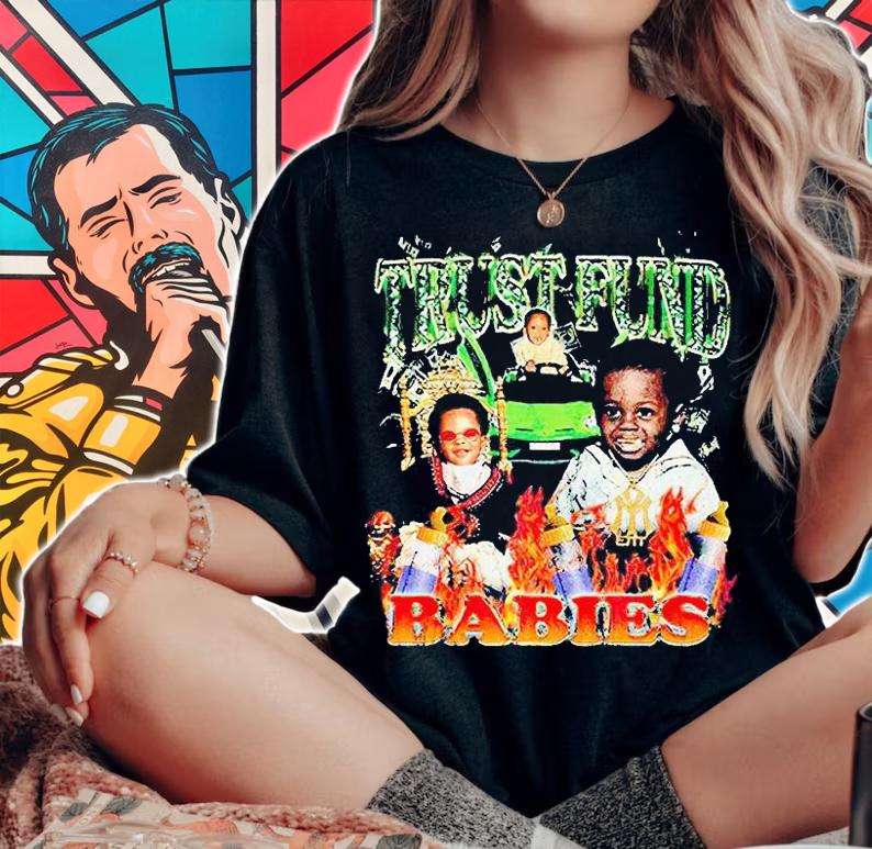 Lil Wayne Trust Fund Babies T-shirts, hoodie and sweatshirt