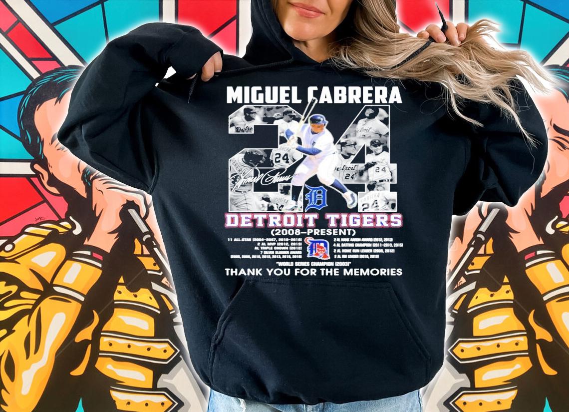 Miguel Cabrera Detroit Tigers 2008 present signature shirt hoodie