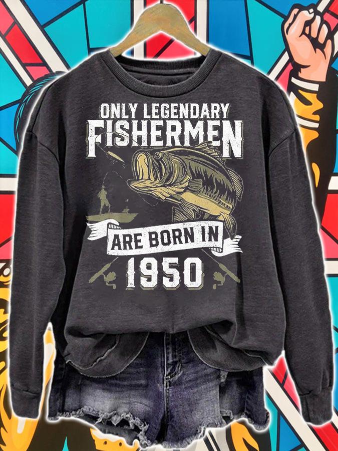 Only Legendary Fishermen Are Born In 1950 T-Shirt sweatshirt