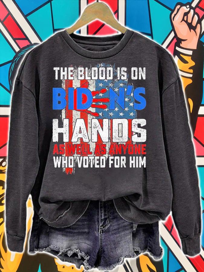The Blood Is On Biden's Hands As Well As Anyone Who Vote Him USA Flag shirt sweatshirt